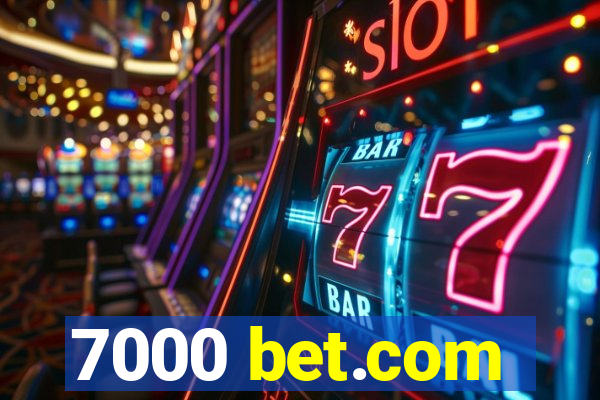 7000 bet.com